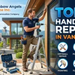 Top Handyman Repairs in Vancouver by Rainbow Angels Home Inc.